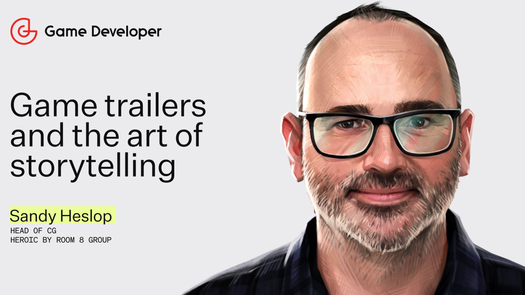 Sandy Heslop for Game Developer: Game Trailers and the Art of Storytelling